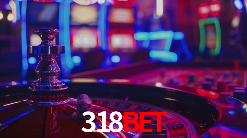 Explore as vantagens do 318BET: serviço profissional e confiabilidade